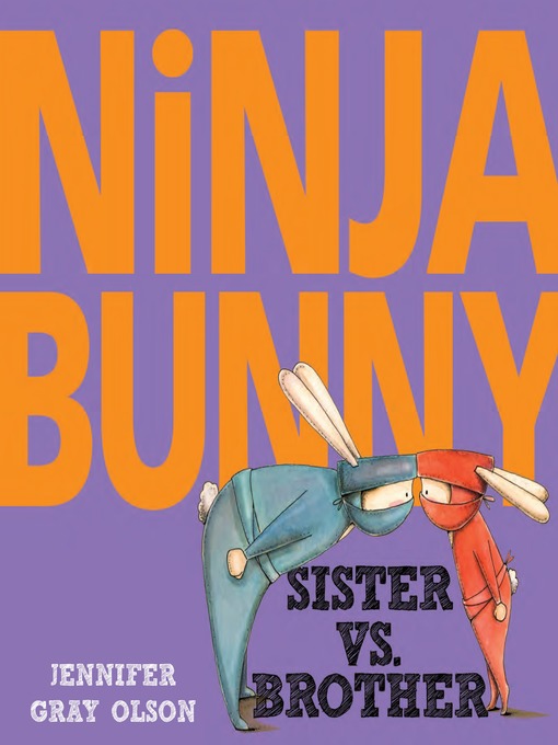 Title details for Ninja Bunny by Jennifer Gray Olson - Available
